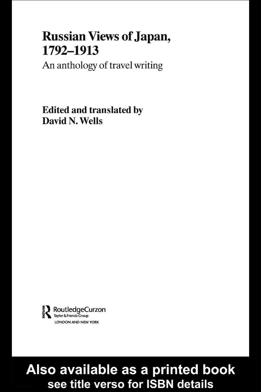 Russian Views of Japan, 1792-1913: An Anthology of Travel Writing (Routledgecurzon Studies in the Modern History of Asia) by David Wells