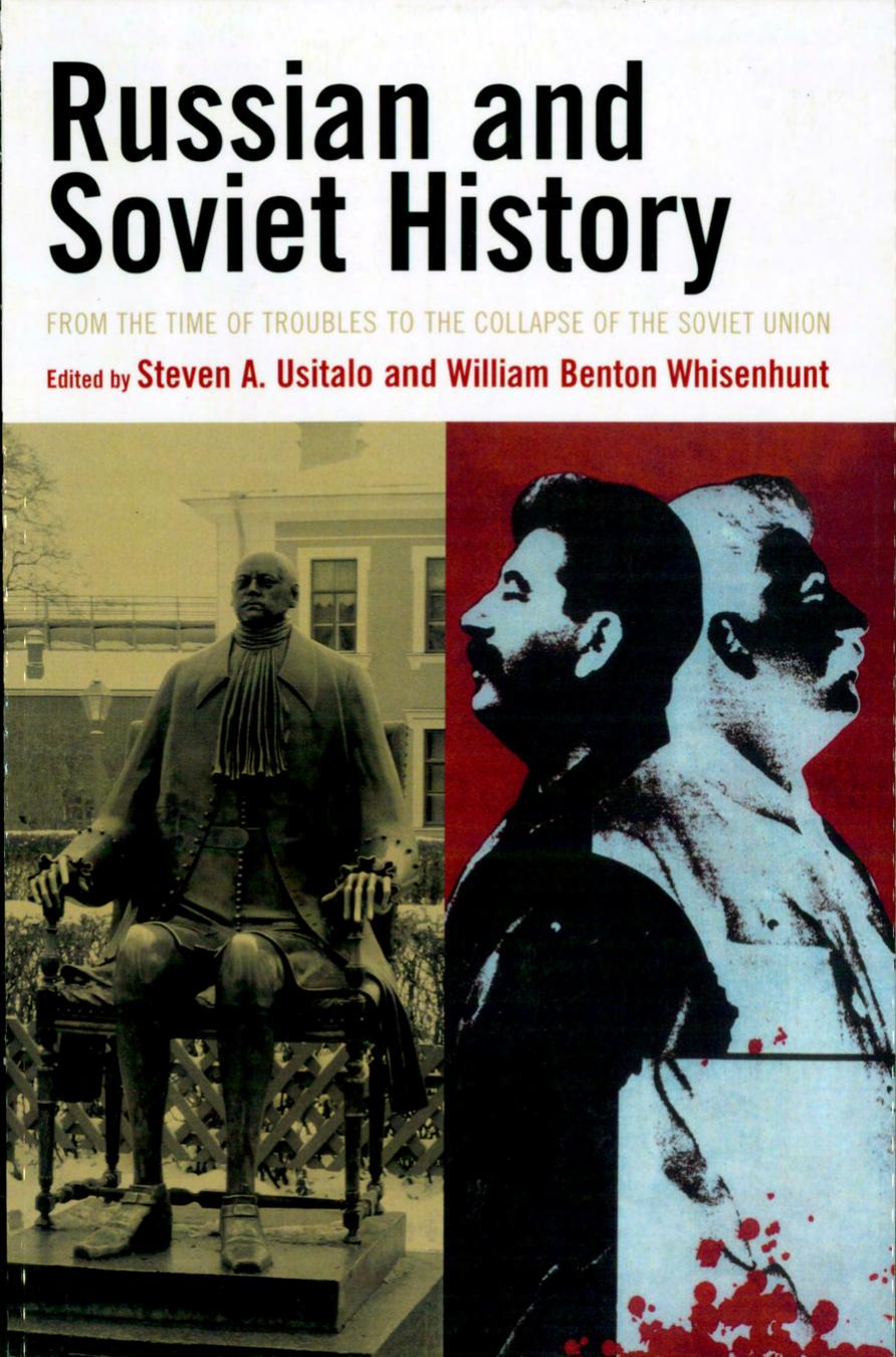 Russian and Soviet History: From the Time of Troubles to the Collapse of the Soviet Union by Steven A. Usitalo