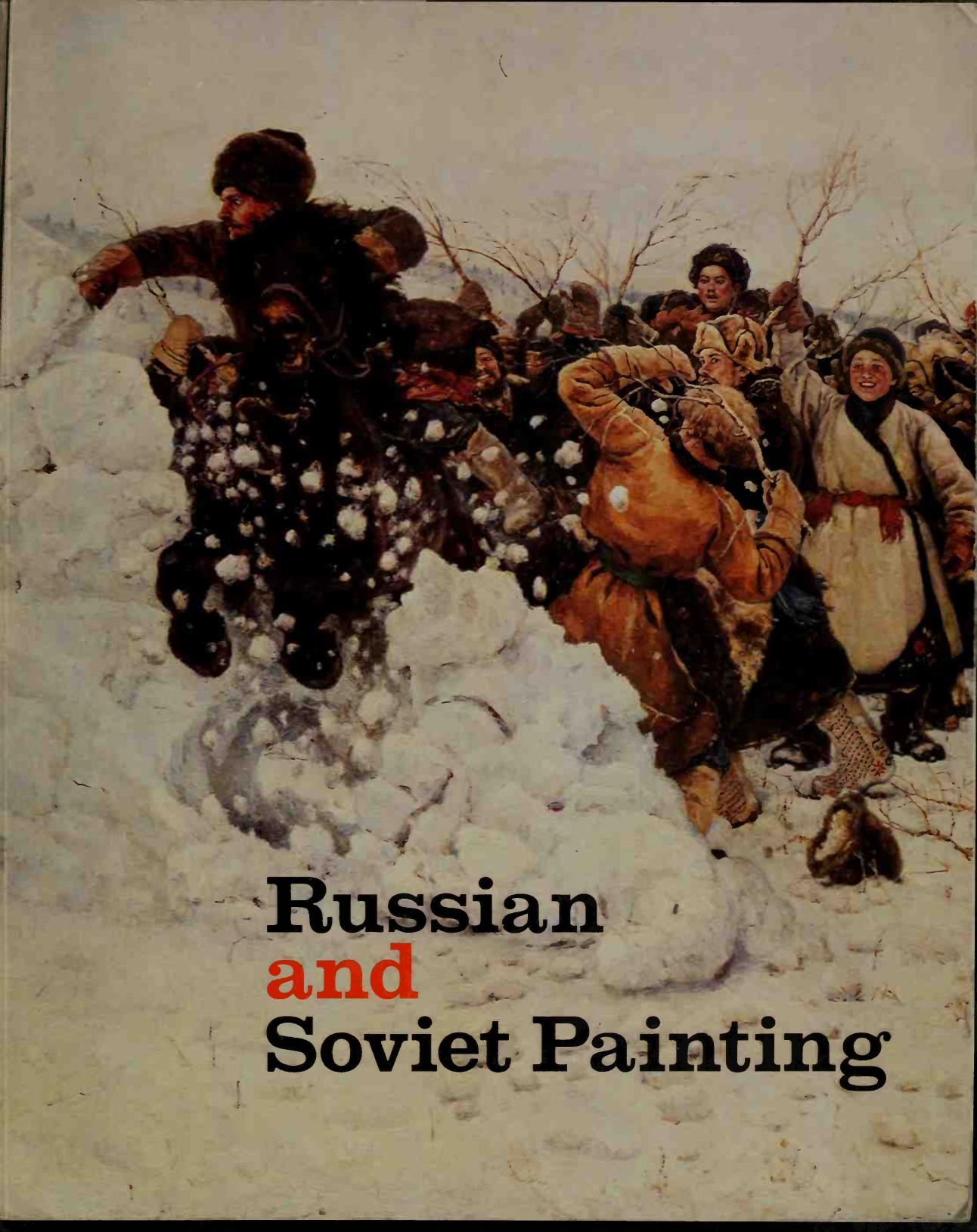 Russian and Soviet painting : an exhibition from the museums of the USSR presented at the Metropolitan Museum of Art, New York, and the Fine Arts Museums of San Francisco by Metropolitan Museum of Art (New York N.Y.)