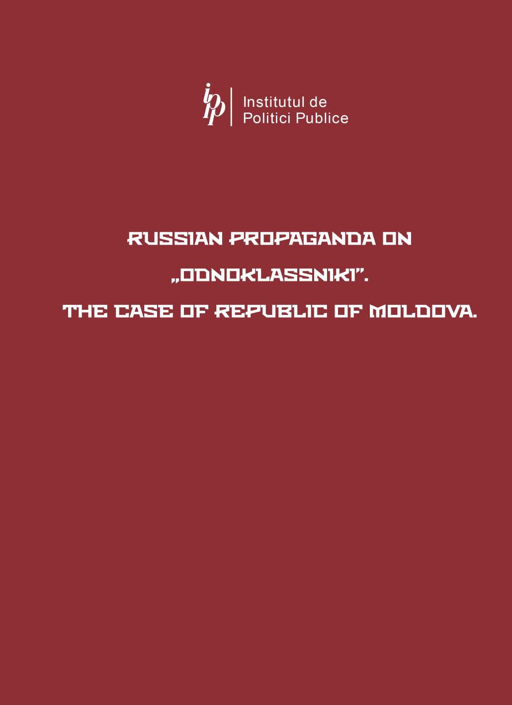 Russian propaganda on "Odnoklassniki". The case of Republic of Moldova by Oazu Nantoi Alexandru Platon Aliona Cristei