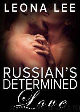 Russian's Determined Love (Drobilka Family Series #3) by Lee Leona