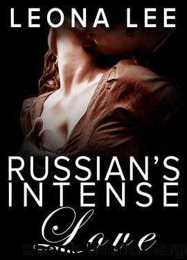 Russian's Intense Love (Drobilka Family Series #2) by Lee Leona