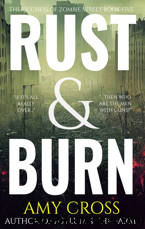 Rust & Burn (The Duchess of Zombie Street Book 5) by Amy Cross