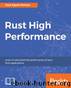 Rust High Performance by Iban Eguia Moraza