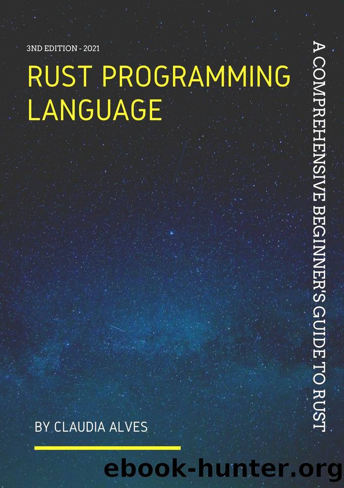 Rust Programming language: A comprehensive beginner's guide to Rust by mEm lnc & Claudia Alves