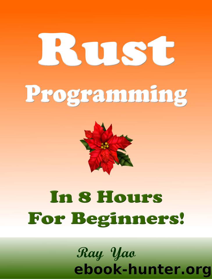 Rust Programming, In 8 Hours, For Beginners! by Yao Ray