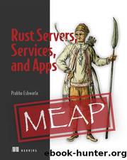 Rust Servers, Services, and Apps MEAP V13 by meap-version-13.html
