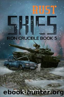 Rust Skies (Iron Crucible Book 5) by T. K. Blackwood