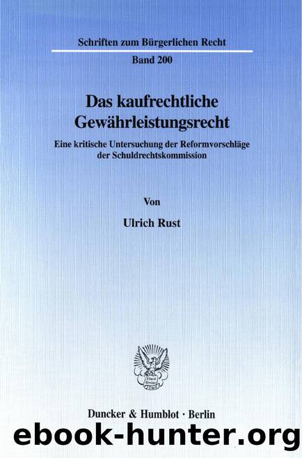 Rust by Das kaufrechtliche Gewährleistungsrecht (9783428491308)