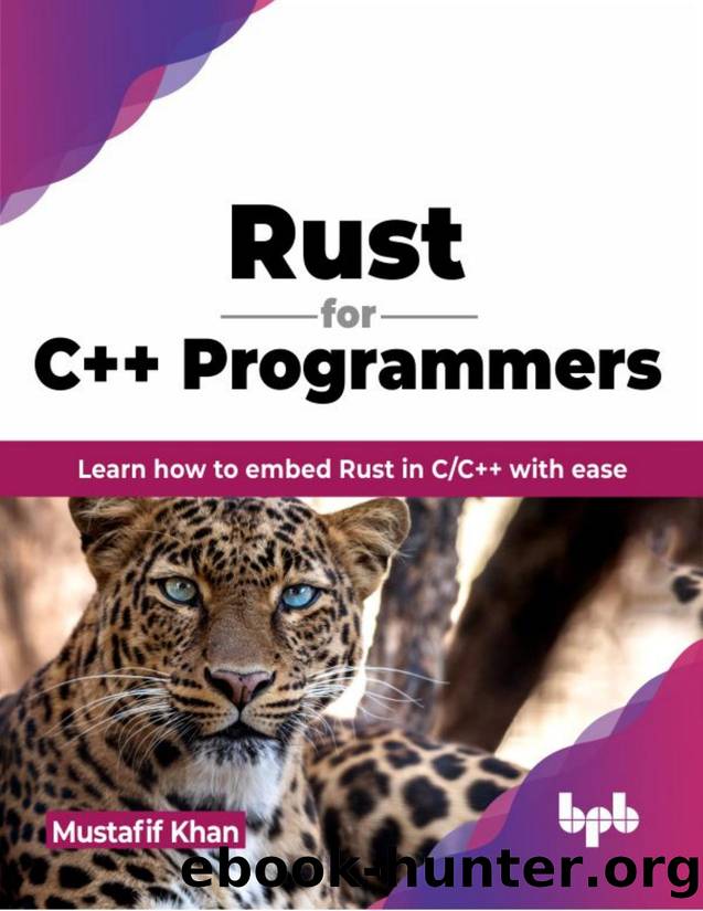 Rust for C++ Programmers: Learn how to embed Rust in CC++ with ease by Mustafif Khan