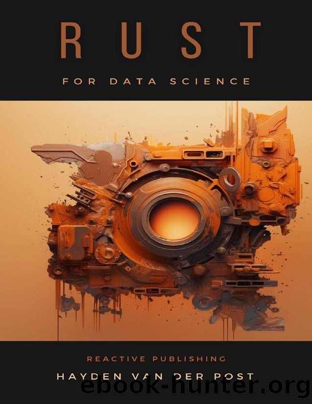 Rust for Data Science: A Rustacean Odyssey: A Sophisiticated Guide For Rustacean's by Strauss Johann & Van Der Post Hayden