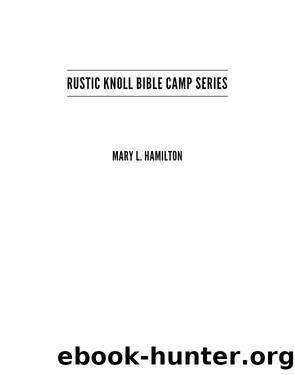Rustic Knoll Bible Camp Collection by Mary L Hamilton