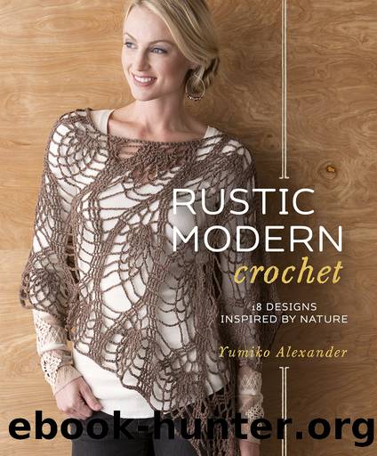 Rustic Modern Crochet by Yumiko Alexander