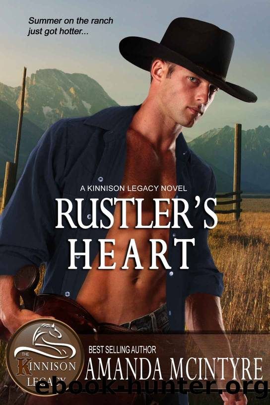 Rustler's Heart (A Kinnison Legacy Novel) by McIntyre Amanda