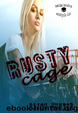 Rusty Cage (Rawlins Heretics MC Book 1) by Bijou Hunter
