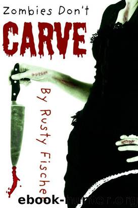 Rusty Fischer by Zombies Don't Carve