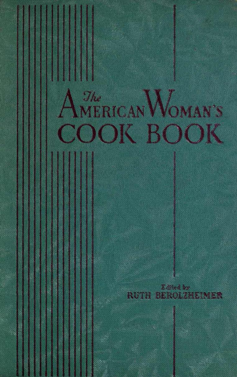 Ruth Berolzheimer The American Womans Cook Book by Unknown