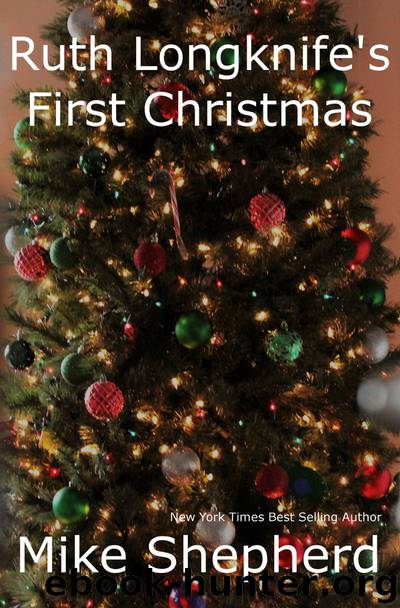 Ruth Longknife's First Christmas by Mike Shepherd