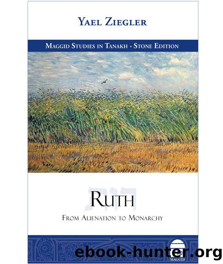 Ruth: From Alienation to Monarchy by Ziegler Yael