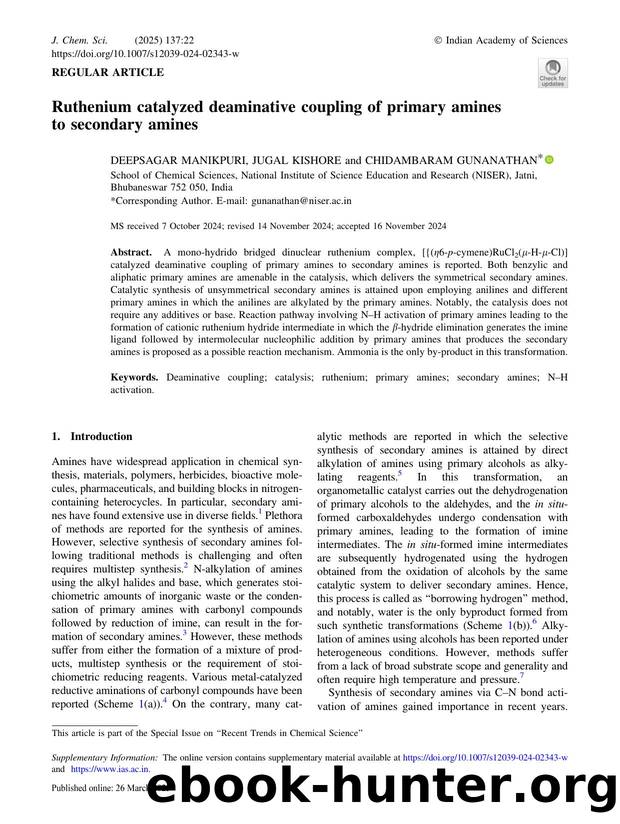 Ruthenium catalyzed deaminative coupling of primary amines to secondary amines by Deepsagar Manikpuri & Jugal Kishore & Chidambaram Gunanathan
