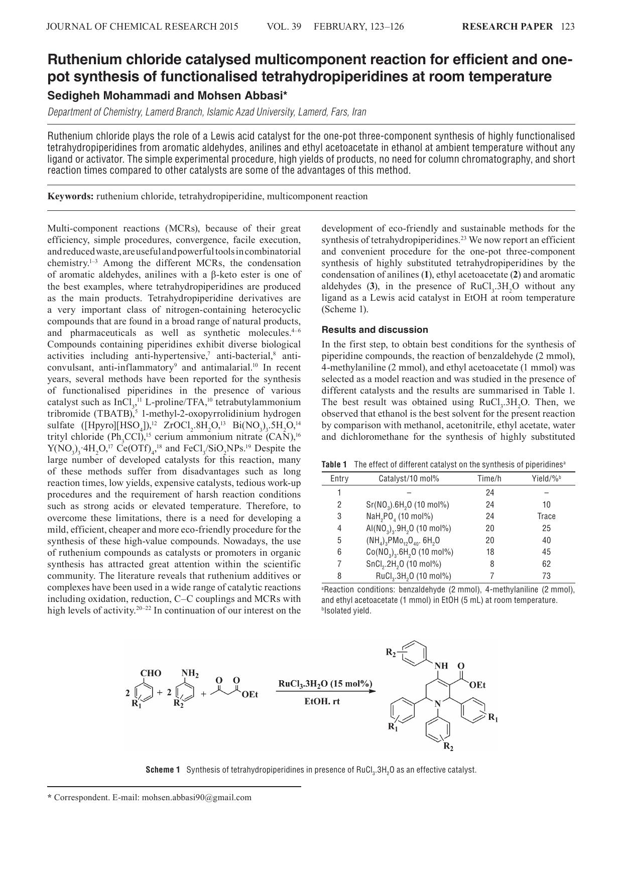 Ruthenium chloride catalysed multicomponent reaction for efficient and one-pot synthesis of functionalised tetrahydropiperidines at room temperature by Sedigheh Mohammadi ; Mohsen Abbasi
