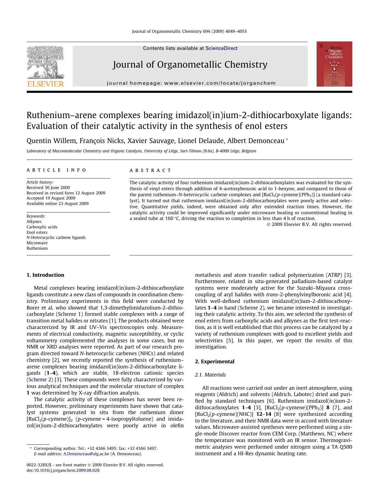 Ruthenium–arene complexes bearing imidazol(in)ium-2-dithiocarboxylate ligands: Evaluation of their catalytic activity in the synthesis of enol esters by Quentin Willem; François Nicks; Xavier Sauvage; Lionel Delaude; Albert Demonceau