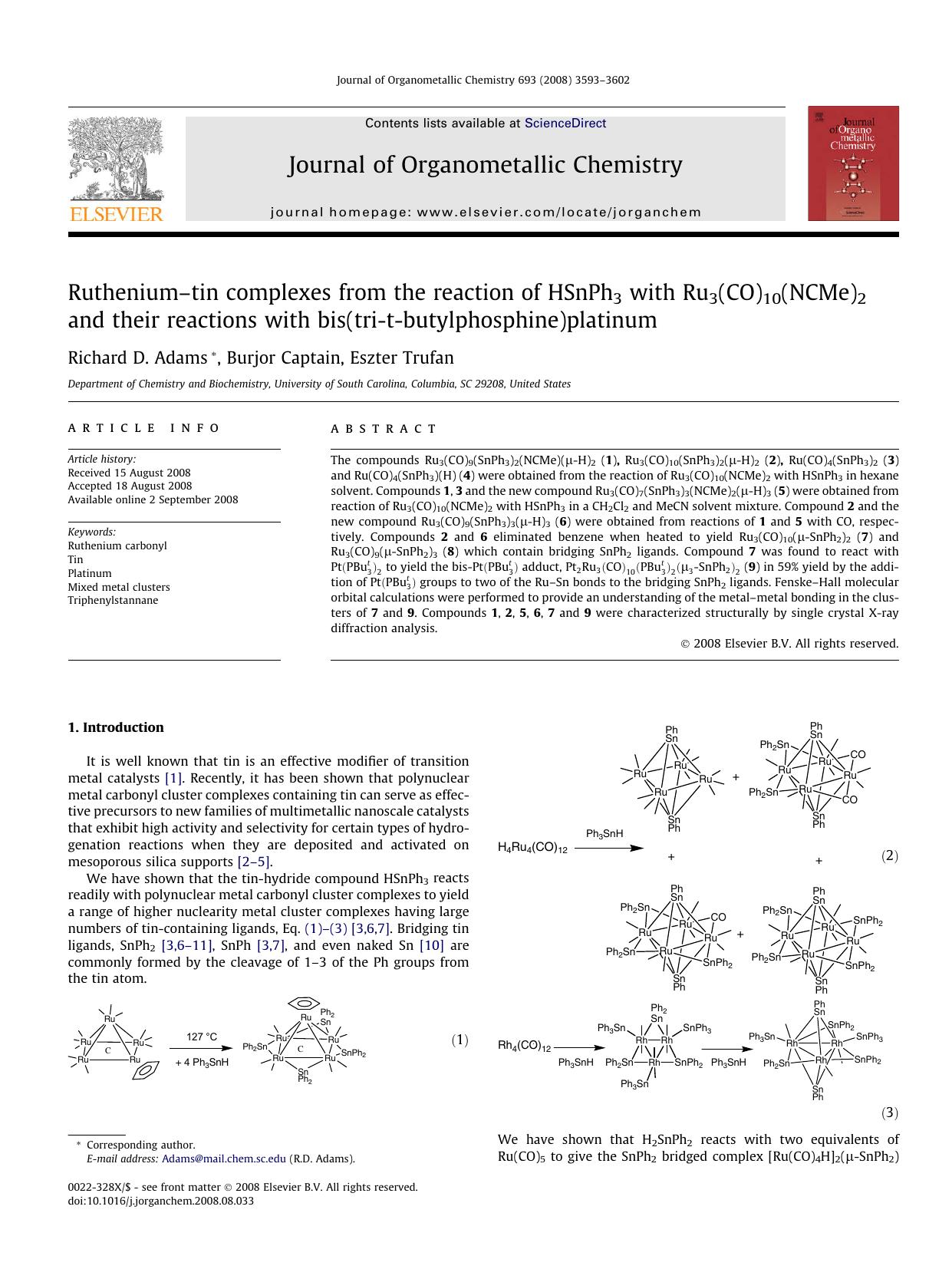 Ruthenium–tin complexes from the reaction of HSnPh3 with Ru3(CO)10(NCMe)2 and their reactions with bis(tri-t-butylphosphine)platinum by Richard D. Adams; Burjor Captain; Eszter Trufan