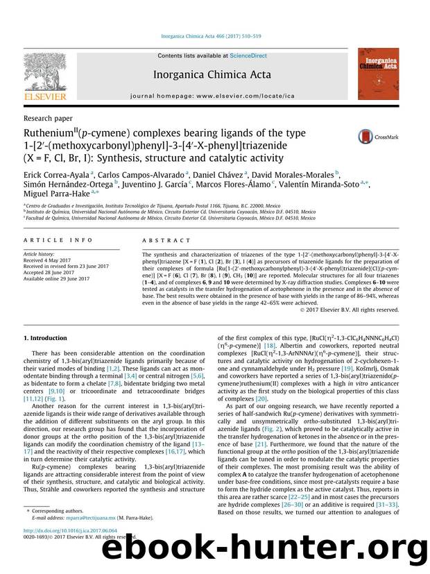 RutheniumII(p-cymene) complexes bearing ligands of the type 1-[2Ã¢â¬Â²-(methoxycarbonyl)phenyl]-3-[4Ã¢â¬Â²-X-phenyl]triazenide (X=F, Cl, Br, I): Synthesis, structure and catalytic activity by unknow