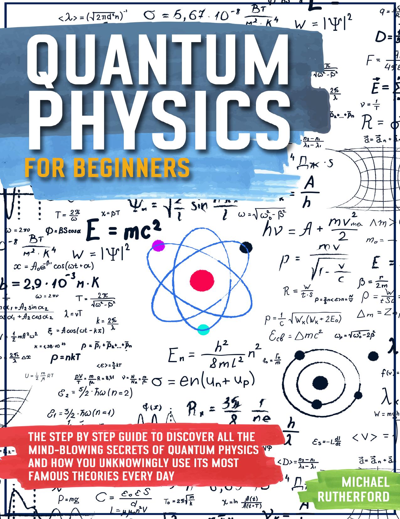 Rutherford M. Quantum Physics For Beginners. Step by Step Guide...2021 by Zamzar
