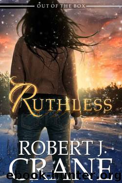 Ruthless (Out of the Box Book 3) by Robert J. Crane