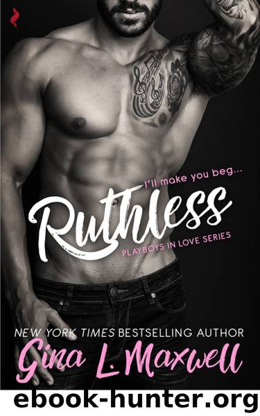 Ruthless (Playboys in Love) by Gina L. Maxwell