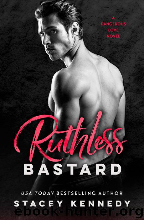 Ruthless Bastard by Stacey Kennedy
