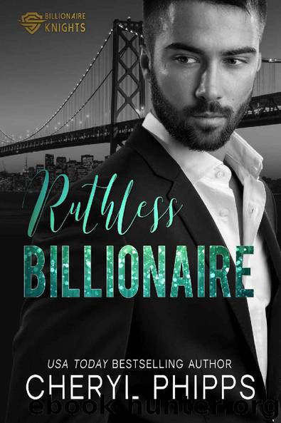 Ruthless Billionaire by Cheryl Phipps