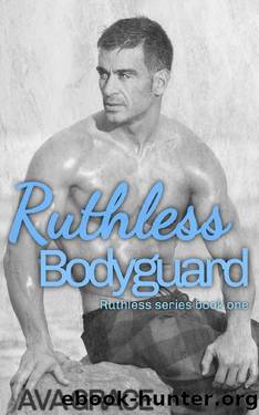 Ruthless Bodyguard by Ava Grace