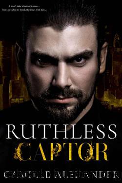 Ruthless Captor_A Mafia Romance by Camille Alexander