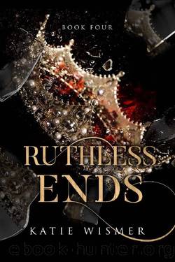 Ruthless Ends (The Marionettes Book 4) by Katie Wismer
