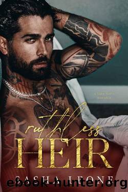 Ruthless Heir: A Dark Mafia Romance (Ruthless Dynasty Book 1) by Sasha Leone