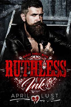 Ruthless Ink: A Mob Romance (Hanley Family Mafia) (Devil’s Desires Book 4) by April Lust
