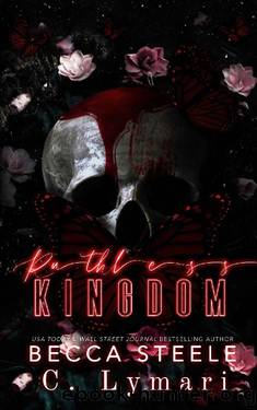 Ruthless Kingdom (Boneyard Kings #3) by Becca Steele & C. Lymari