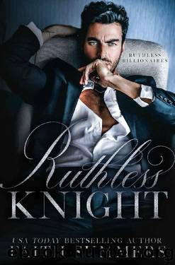 Ruthless Knight: An Arranged Marriage Romance by Faith Summers & Khardine Gray