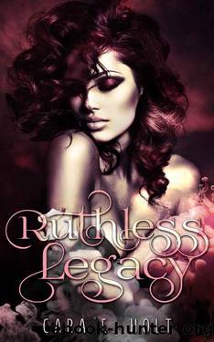 Ruthless Legacy: A Dark High School Romance (Hawk Bay Duet Book 1) by Cara E. Holt