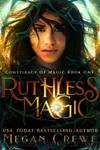 Ruthless Magic by Megan Crewe