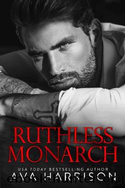 Ruthless Monarch: A Billionaire Enemies-to-Lovers Romance by Ava Harrison