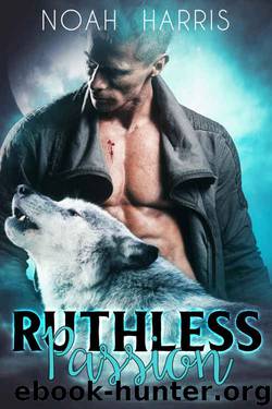 Ruthless Passion by Noah Harris