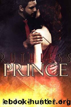 Ruthless Prince: A Dark Mafia Arranged Marriage Romance (Benedetti Empire Book 2) by Piper Stone