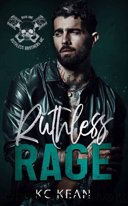 Ruthless Rage (Ruthless Brothers MC Book 1) by KC Kean