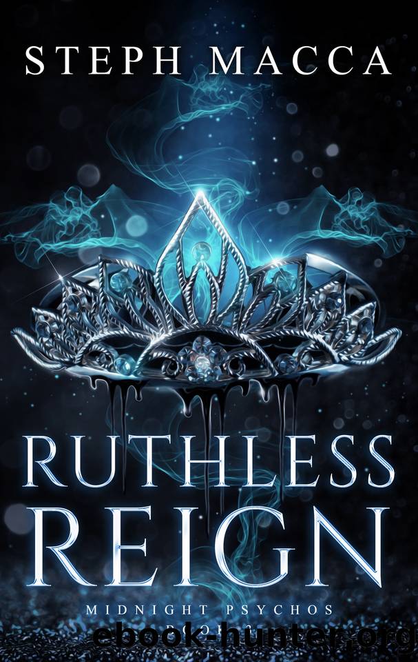 Ruthless Reign: A Dark Omegaverse Reverse Harem Romance (Midnight Psychos - Book 3) by Steph Macca