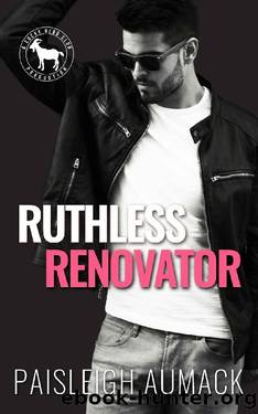 Ruthless Renovator : A Hero Club Novel by Paisleigh Aumack & Hero Club