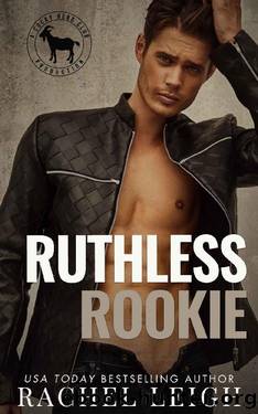 Ruthless Rookie: A Hero Club Novel by Rachel Leigh & Hero Club
