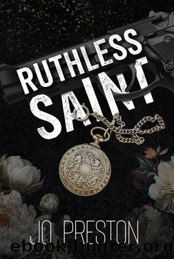 Ruthless Saint: An Enemies To Lovers Mafia Romance (Empire Of Secrets Book 1) by Jo Preston